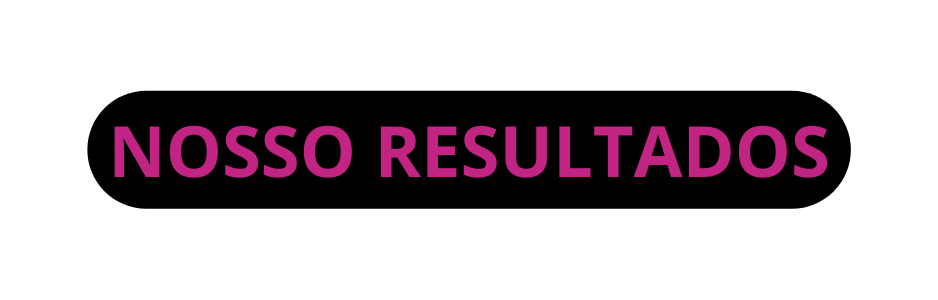 NOSSO RESULTADOS